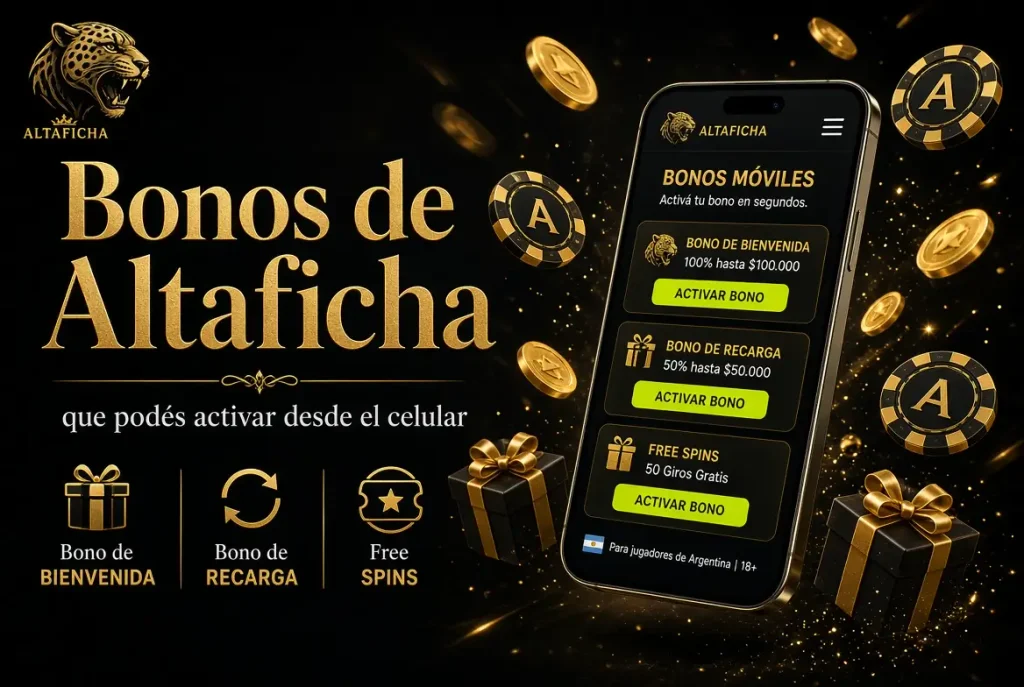 Bonos Altaficha para activar desde el celular: bienvenida, recarga y free spins para Argentina.